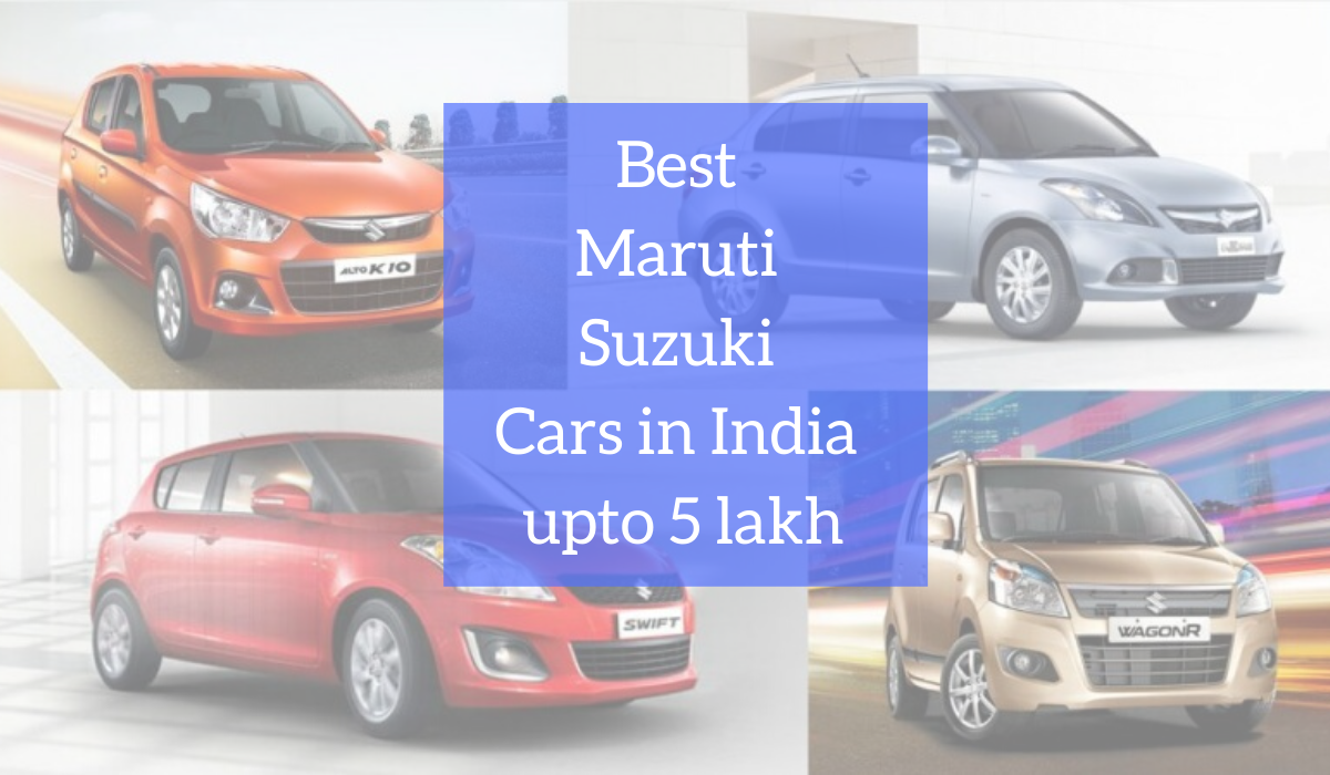 Best Maruti Suzuki Cars in India upto 5 lakh