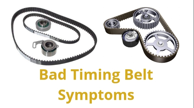 Bad Timing belt symptoms and 